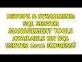 DevOps SysAdmins SQL Server Management Tools available on SQL Server 2012 express