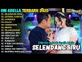 SELENDANG BIRU - LINTANG ASMORO - LAMUNAN - OM ADELLA FULL ALBUM TERBARU 2025