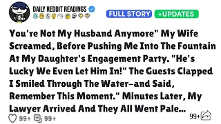 You Re Not My Husband Anymore My Wife Screamed Before Pushing Me Into The Fountain At My Daughter S 