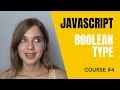 All about the Boolean type in JavaScript LESSON 4
