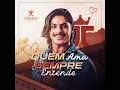 Quem Ama Sempre Entende