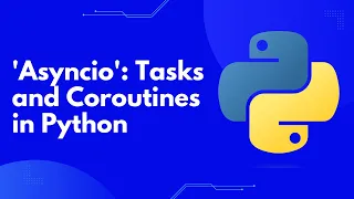 Master Async Programming in Python Complete Guide to asyncio Tasks Coroutines