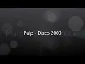 Pulp - Disco 2000. HQ + Cd Cover