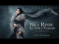 Bila Rindu Ku Sebut Namamu | Siti Fairuz | New Arrangement Cover