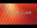 Lagu Bruwet silent