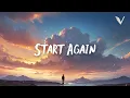 Lagu Start Again — Emotional Chill × Uplifting Future Bass × Dreamy Ambient | VUNARE MUSIC