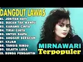 Lagu Full Album MIRNAWATI DEWI – Jeritan Hati _ Lagu Dangdut Pilihan Terpopuler