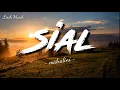 Download Lagu Sial - Mahalini Versi Dangdut Koplo [Lyrics/Lirik] 🎵