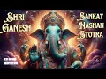 Lagu Shri Ganesh Sankat Nashan Stotra | Original Sanskrit Chant | Ganesh Removes All Obstacles
