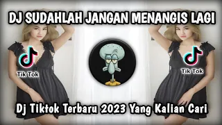 dj sudahlah jangan menangis lagi camelia viral tiktok terbaru 2023 yang kalian cari