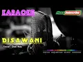 Download Lagu DISAWANI -Dian Anic- KARAOKE