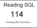Reading SQL Denying DML Operations SQL Tutorial 114