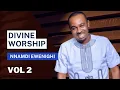 Download Lagu Divine Worship Vol 2 — Nnamdi Ewenighi |Latest Nigerian Worship Song 2023