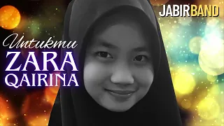 untukmu zara qairina justice for zara lagu jabir band