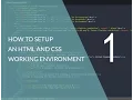 Course 01 Lesson 01 Setting-Up HTML And CSS Environment