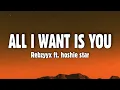 Download Lagu Rebzyyx - all i want is you (Lyrics) ft. hoshie star