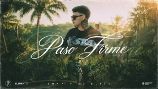 Joan Y Su Elite - Paso Firme (Lyric Video)