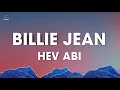 Lagu Hev Abi - Billie Jean (Lyrics)