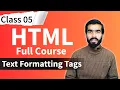 HTML Tutorial Text Formatting Tags in html html full course for beginners Class 05