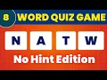 Guess The Jumbled Word - No Hint Edition