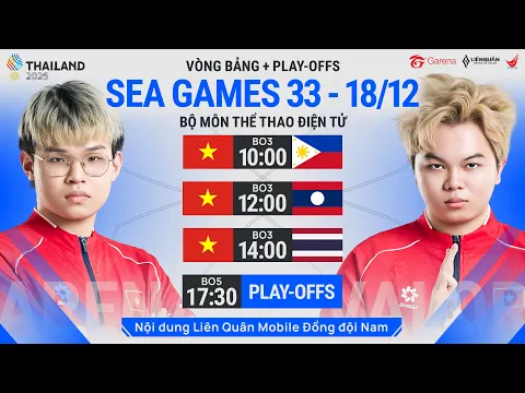 Video Thumbnail: VIE - PHI | VIE - LAO | VIE - THA | VÒNG BẢNG & PLAYOFFS | SEA GAMES 33 - LQM ĐỒNG ĐỘI NAM (18/12)
