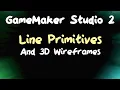 Line Lists Line Strips and Basic Wireframes - GameMaker Tutorial