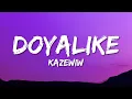 Download Lagu kazeWIW - #Doyalike (Lyrics) TikTok ~ Baby girl, you know what I want,