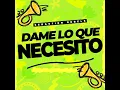 Dame Lo Que Necesito
