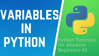 WHAT ARE VARIABLES IN PYTHON 3 Python Tutorial for Absolute Beginners