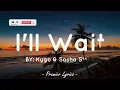I'll Wait - Kygo & Sasha Sloan (Lyrics) 🎶