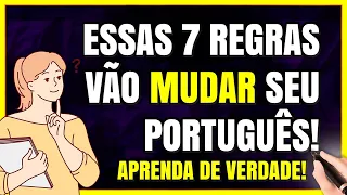 7 REGRAS de GRAMÁTICA: Você NÃO PODE ERRAR!