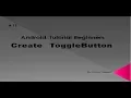 Create ToggleButton - Ui widgets 11 ToggleButton android tutorial