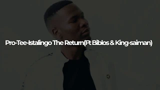 pro tee istalingo the return ft biblos u0026 king saiman 