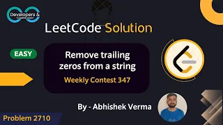 Remove trailing zeros from a string Weekly Contest 347 LeetCode DCC NIT-A