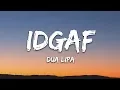 Download Lagu Dua Lipa - IDGAF (Lyrics)