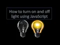 How to turn on and off light using JavaScript