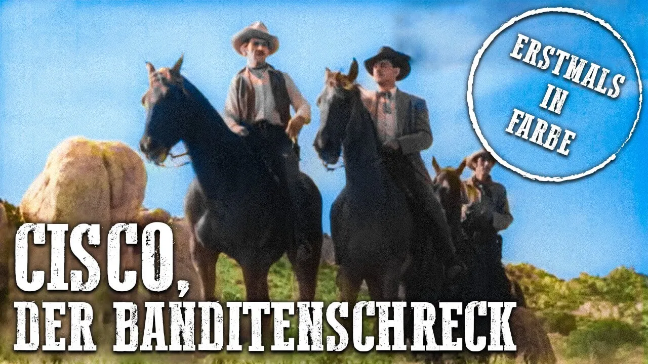 Cisco, der Banditenschreck | KOLORIERTER Westernfilm