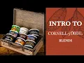 A Beginners Guide to Cornell Diehl s Blends