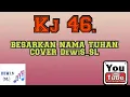 Download Lagu Kj 46. Besarkan Nama Tuhan (FULL 5 BAIT) Cover DewiS_SL