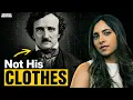 The Mysterious Death of Edgar Allan Poe Why Was He Found Wearing Someone Else s Clothes
