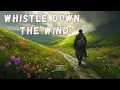 Download Lagu Whistle Down the Wind 🍀 | Upbeat Irish Folk Song with Storytelling Lyrics (Official Lyric Video)