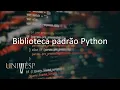 Algoritmos e Programacao de Computadores I - Biblioteca padrao Python