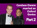 Candace Owens married an Oxford Genius PART 2 George Farmer on Andrew Tate loving Candace Christ