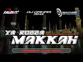 Lagu DJ YA ROBBA MEKKAH TERBARU VIRAL BASS KALEM
