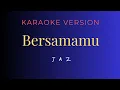 Download Lagu Bersamamu - JAZ- Karaoke Version