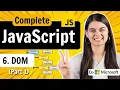 Lecture 6 DOM - Document Object Model JavaScript Full Course Part 1