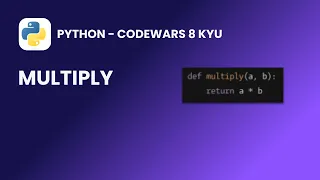 Python - Multiply Codewars 8 KYU