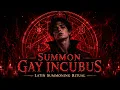 Summon Gay Incubus Forbidden Latin Summoning Ritual Dark Incubus Horror Ambience