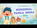 Lagu Belajar Panca Indera untuk Anak | Serial Mengenal Diriku | Kio \u0026 Friends