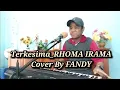 Lagu Terkesima_RHOMA IRAMA Cover By FANDY